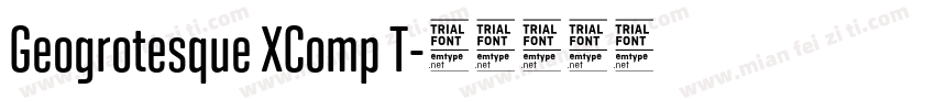 Geogrotesque XComp T字体转换